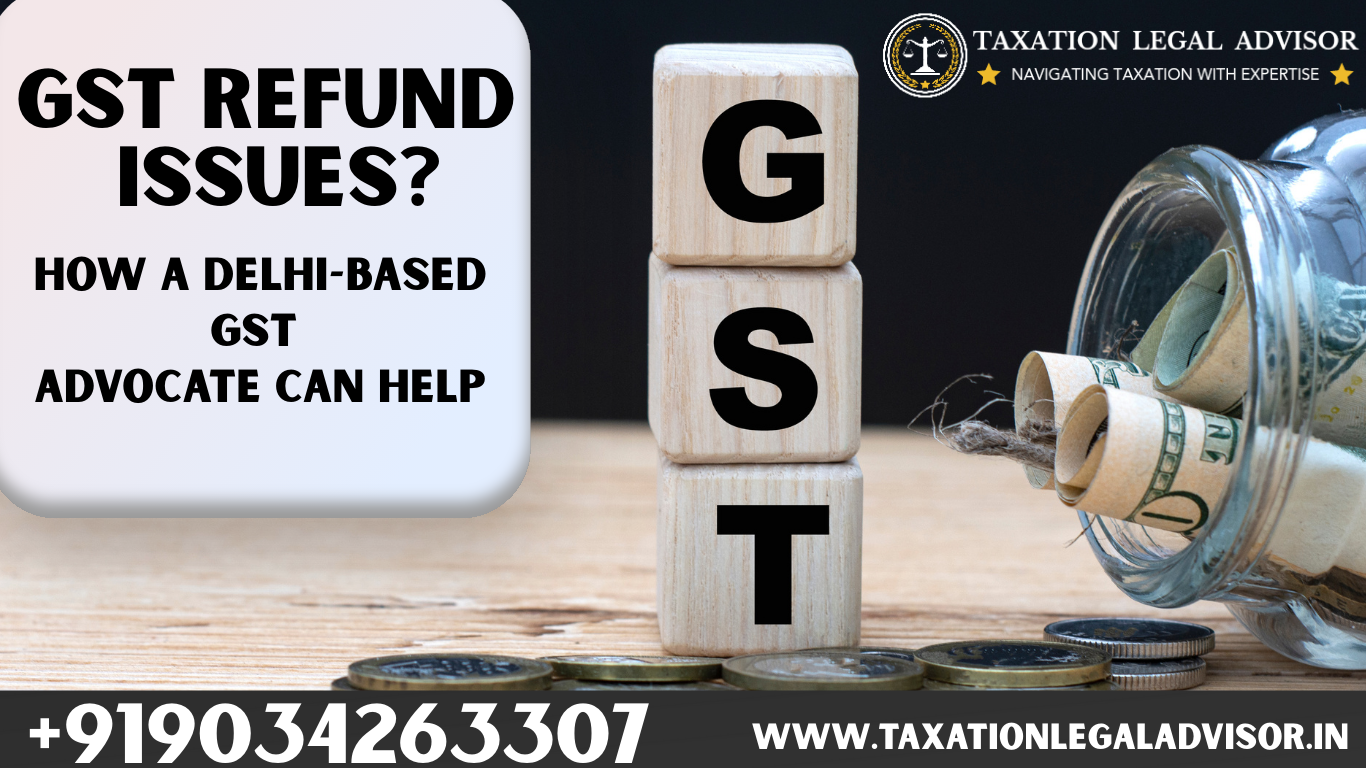 GST Refund Issues