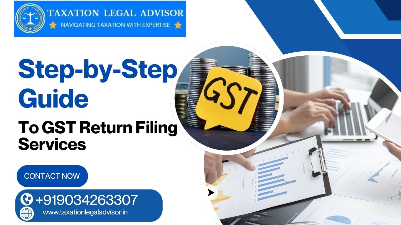 Step-by-Step Guide to GST Return Filing Services