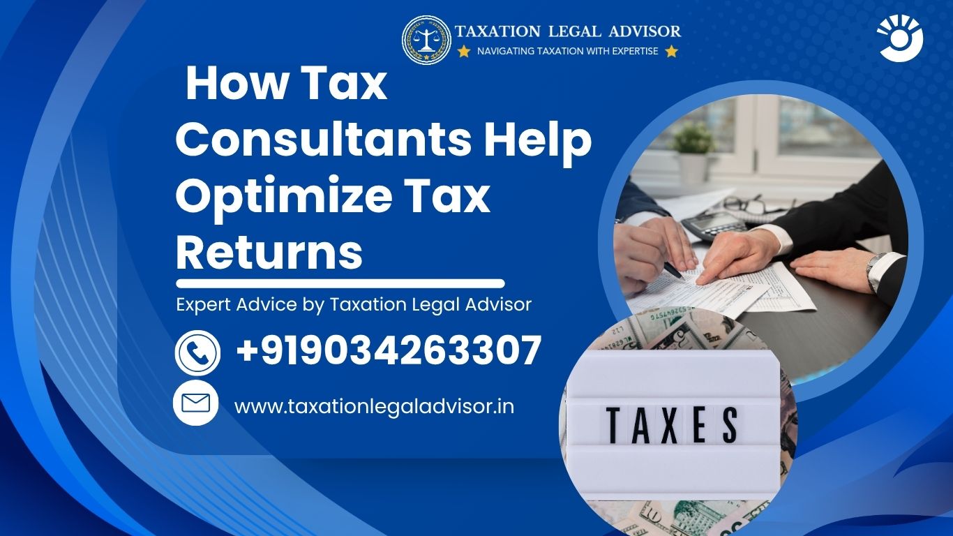 How Tax Consultants Help Optimize Tax Returns
