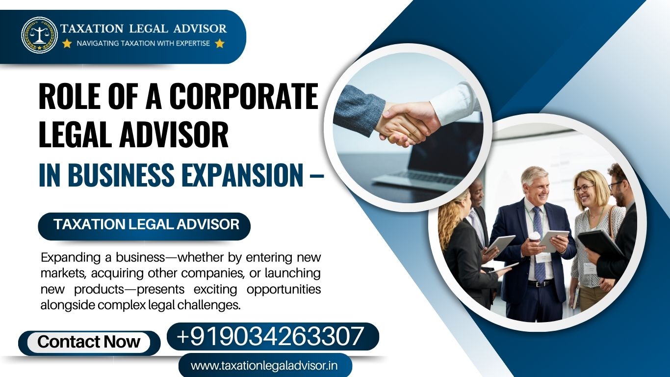 Role of a Corporate Legal Advisor in Business Expansion