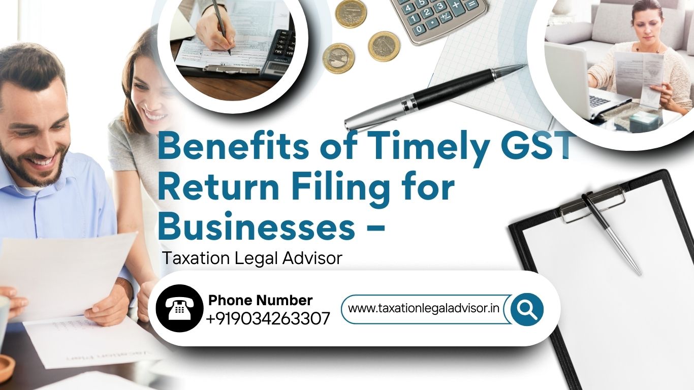 Benefits of Timely GST Return Filing for Businesses