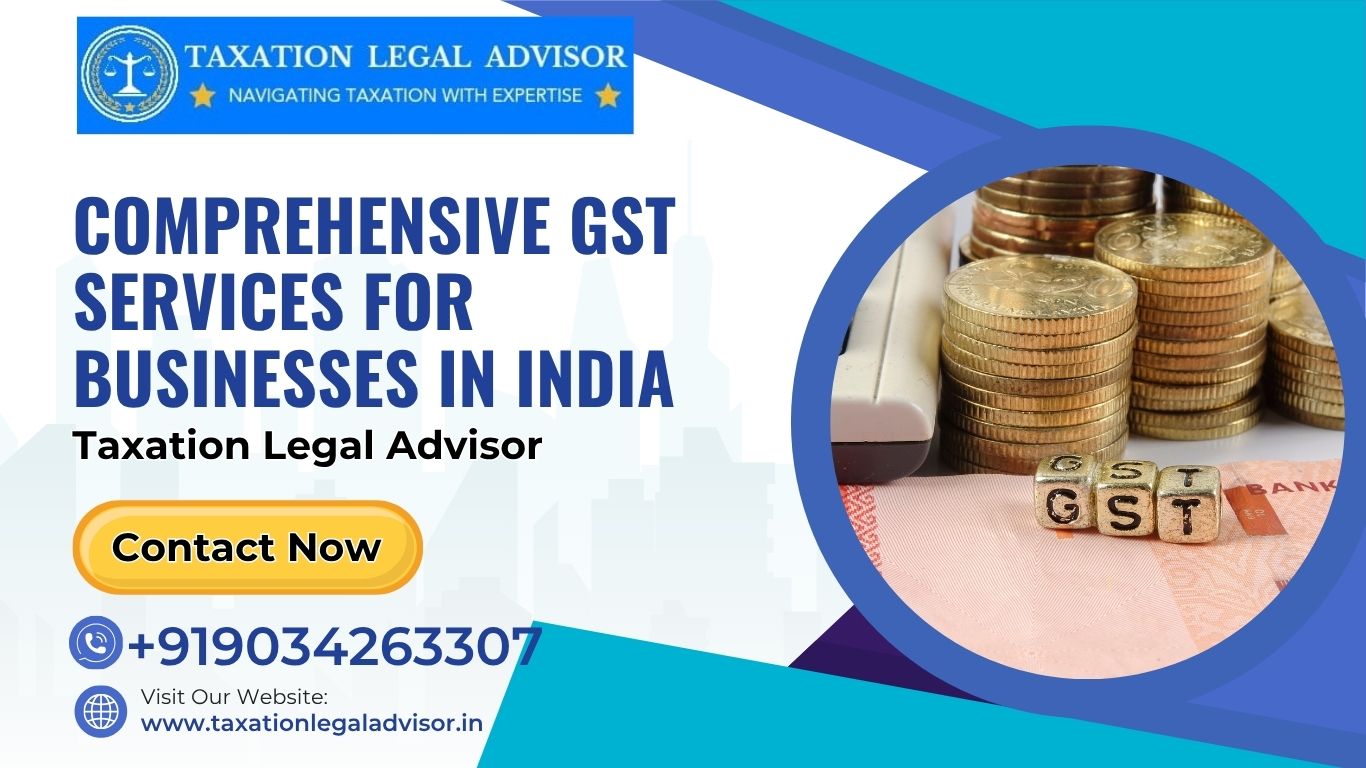 Comprehensive GST Services for Businesses in India