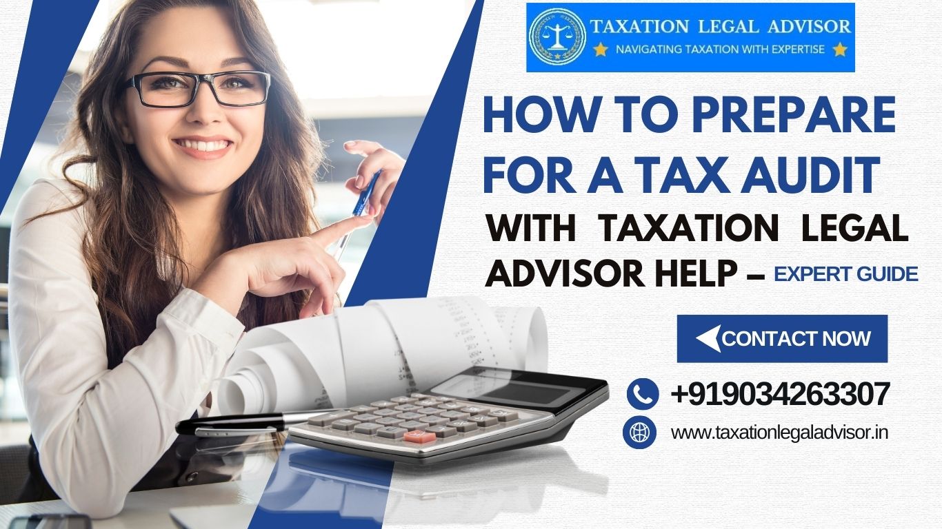 How to Prepare for a Tax Audit with Taxation Legal Advisor Help