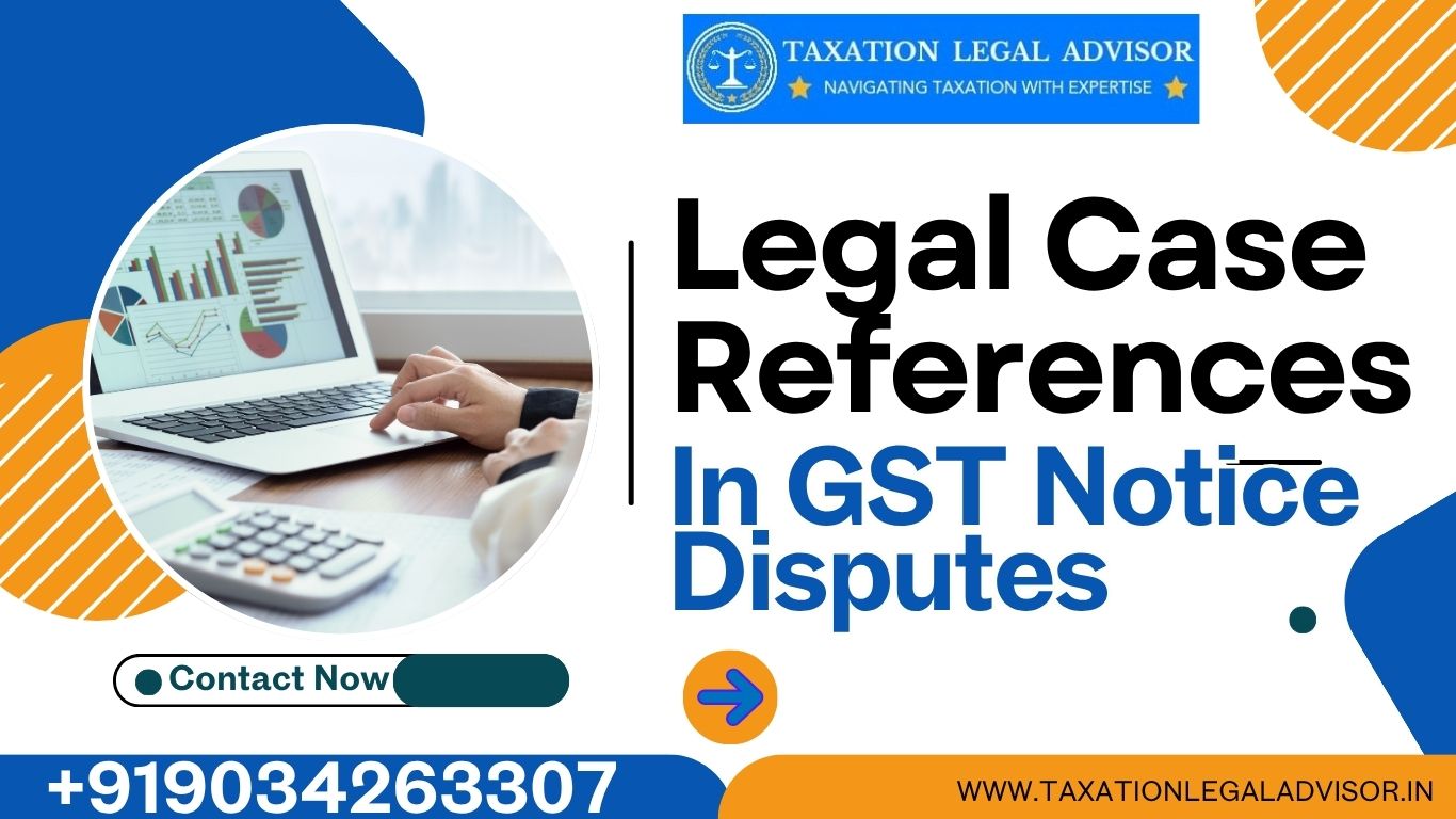 Legal Case References in GST Notice Disputes