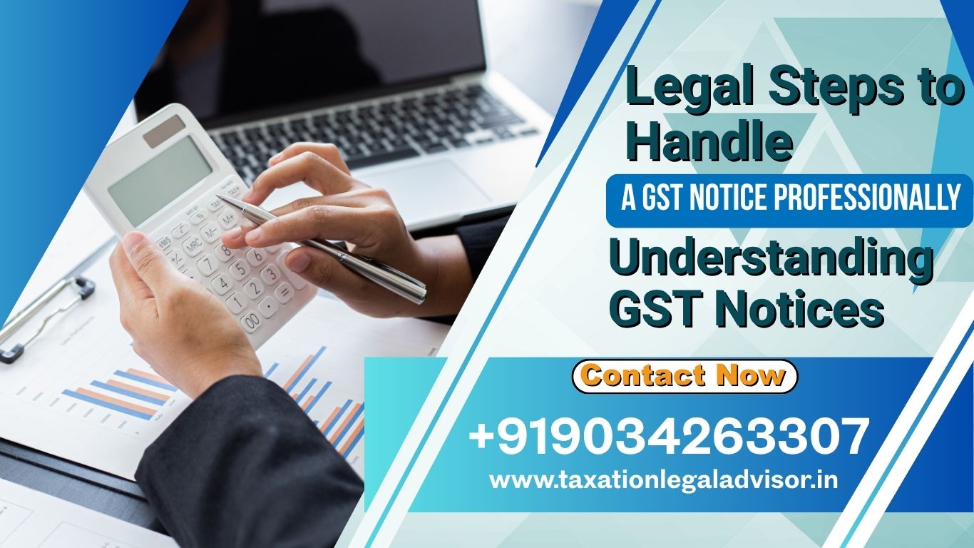 Legal Steps to Handle a GST Notice Professionally