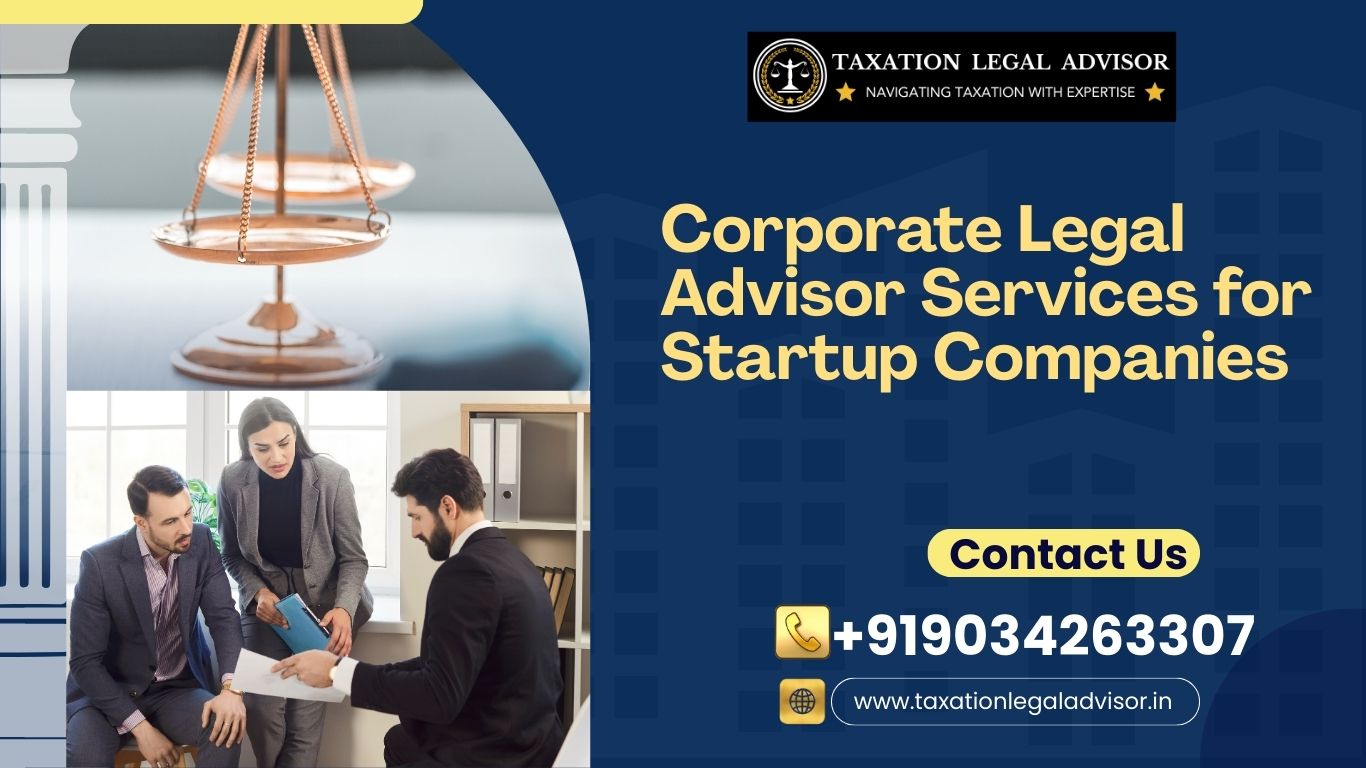 Corporate Legal Advisor Services for Startup Companies