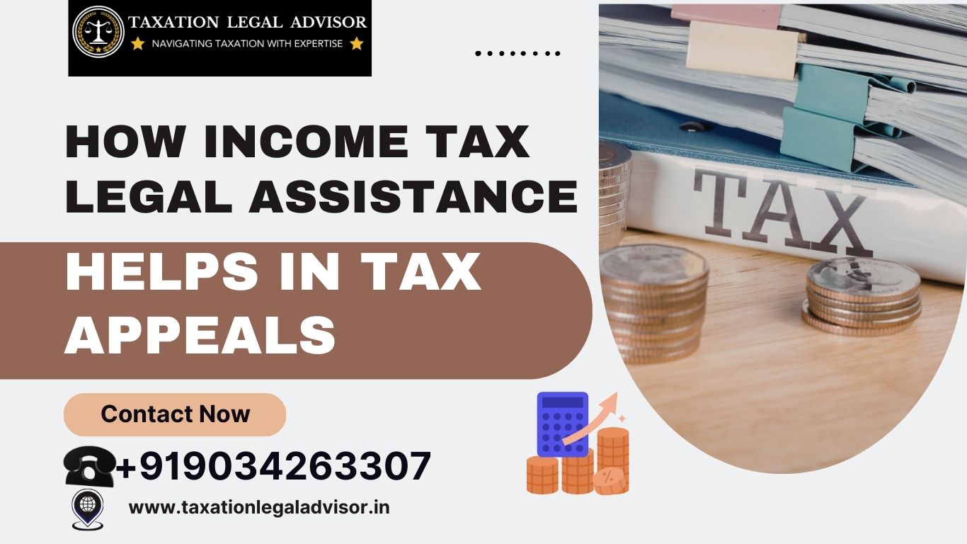 How Income Tax Legal Assistance Helps in Tax Appeals
