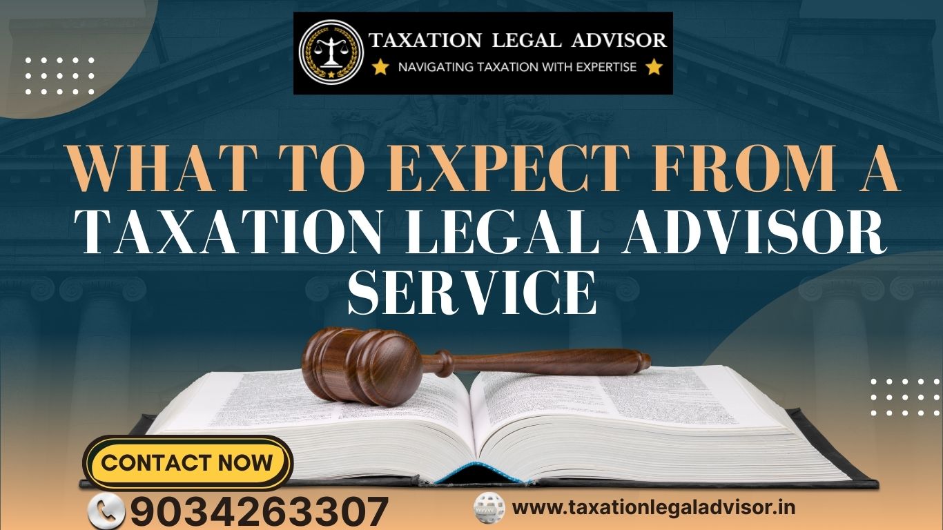 What to Expect from a Taxation Legal Advisor Service