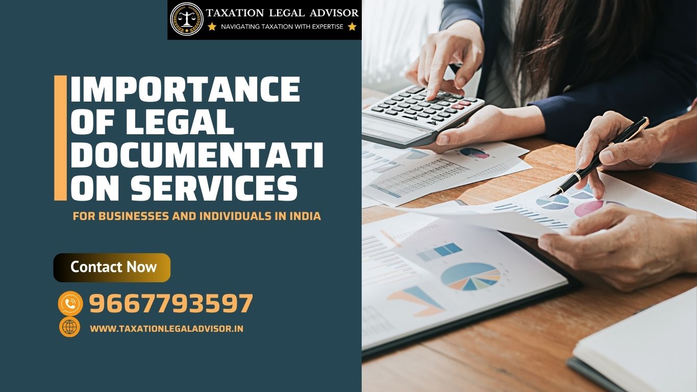 Importance of Legal Documentation Services for Businesses and Individuals in India