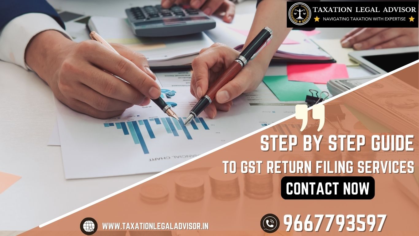 GST Returns Made Easy: Expert Filing Services with a Clear Step‑By‑Step Process