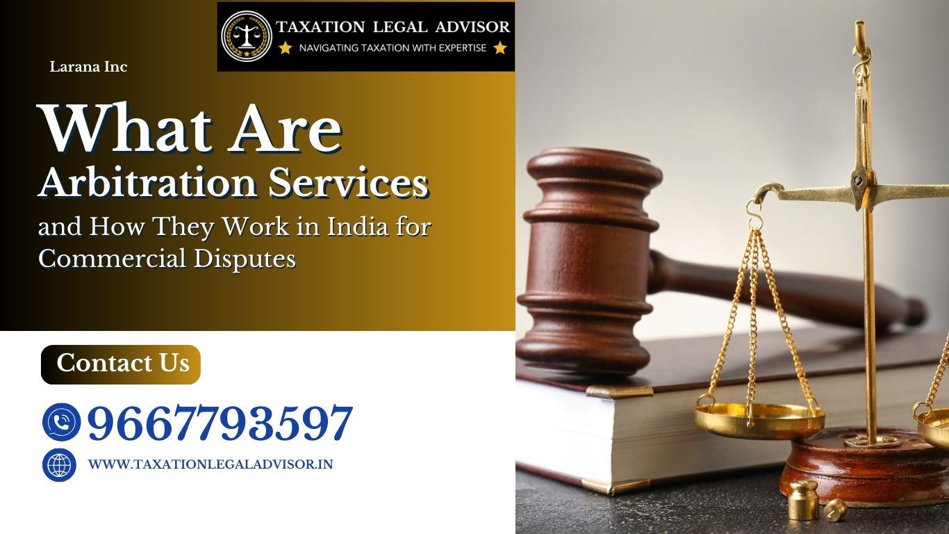 arbitration services India, commercial arbitration Act 1996, dispute resolution India, arbitration process India, commercial disputes arbitration