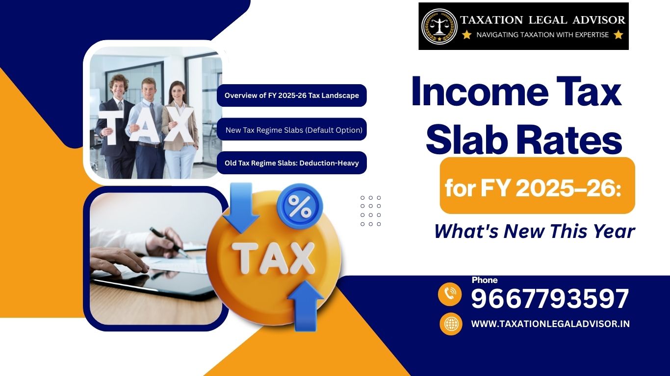 Income Tax Slab Rates for FY 2025–26: What's New This Year