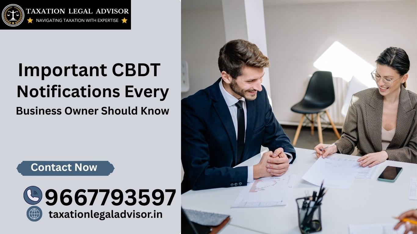 Important CBDT Notifications Every Business Owner Should Know