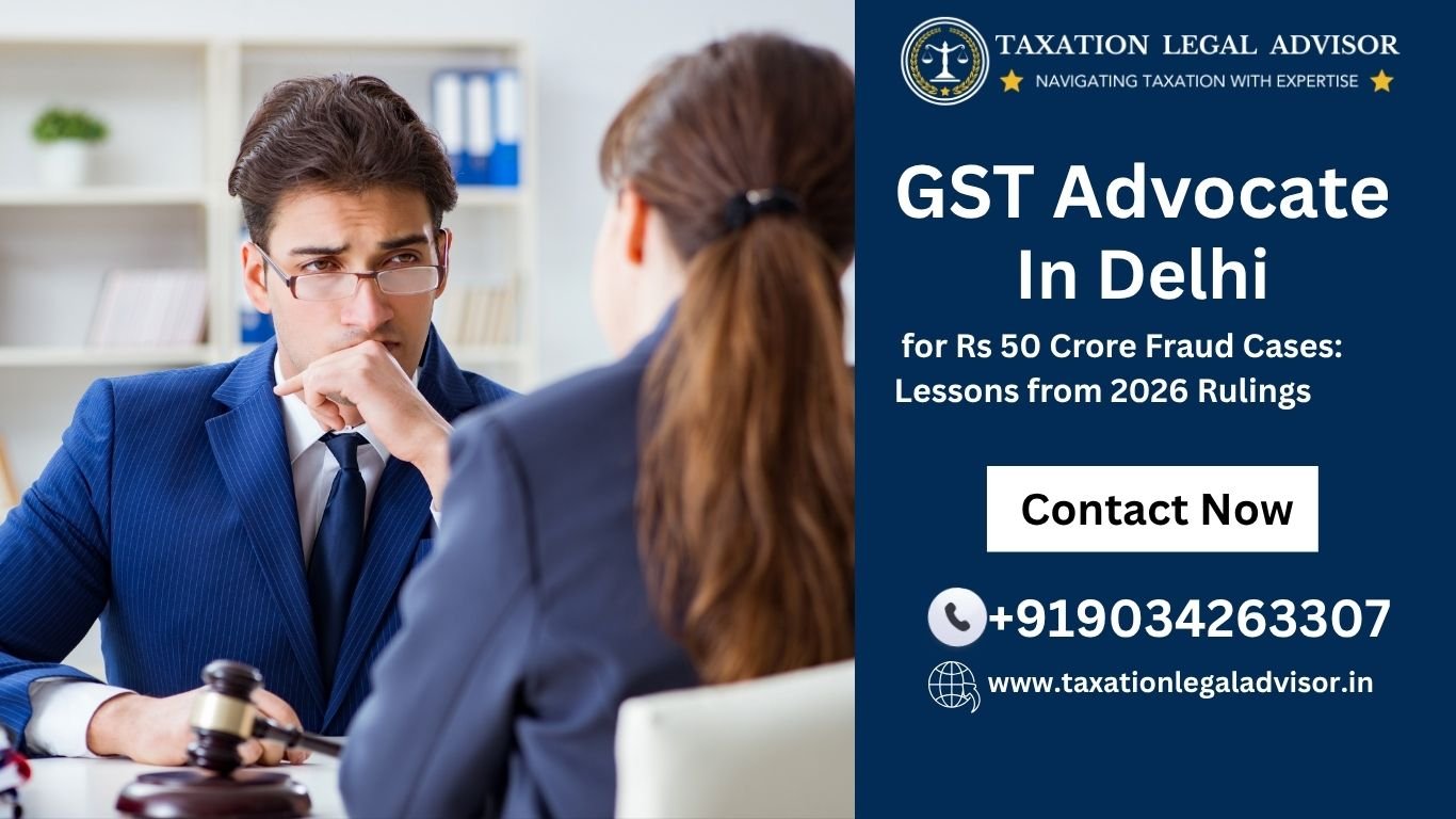 GST Advocate in Delhi for Rs 50 Crore Fraud Cases: