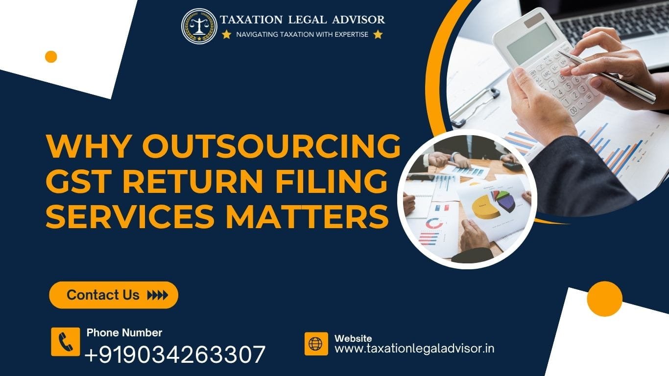 Why Outsourcing GST Return Filing Services Matters