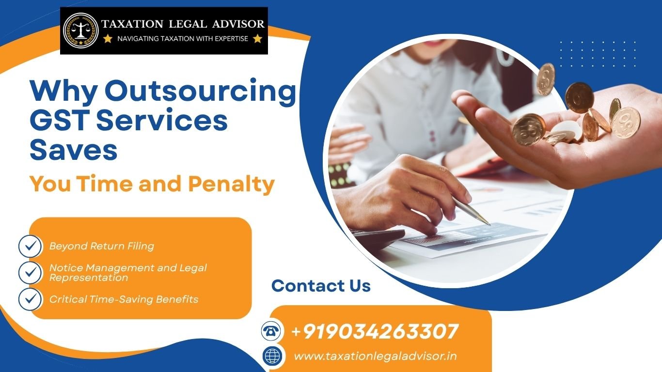 Why Outsourcing GST Services Saves You Time and Penalty