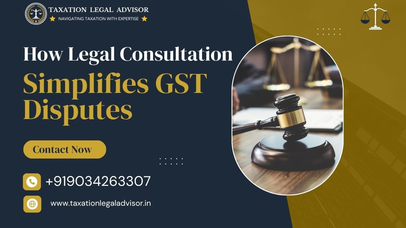 Legal Consultation Simplifies GST Disputes